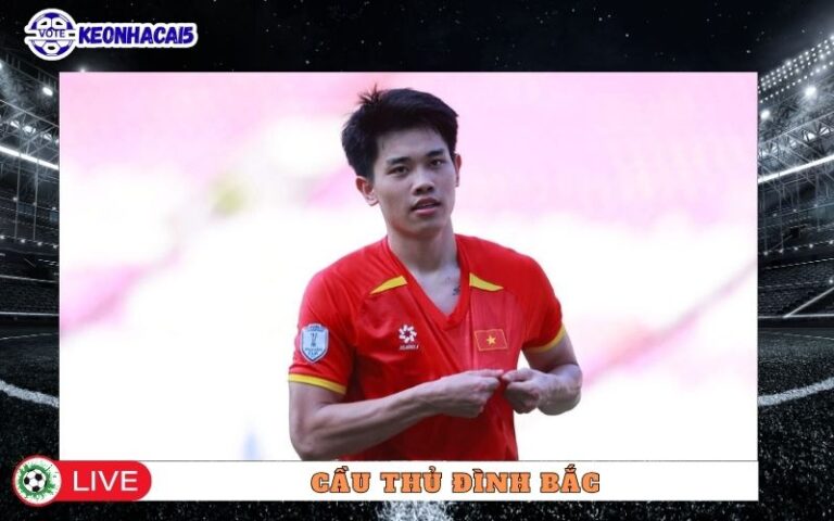 Cau Thu Dinh Bac – Hanh Trinh Vuon Len Cua Tien Dao Tre