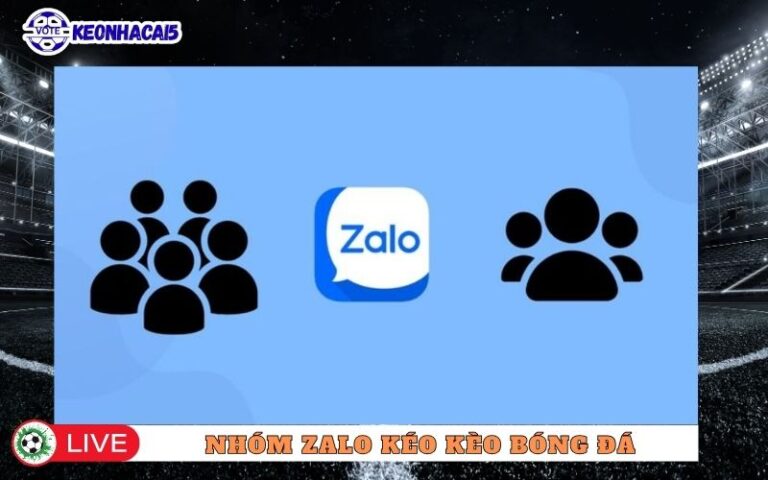 Nhóm Zalo Kéo Kèo Bóng Đá Uy Tín Nhìn Nhất